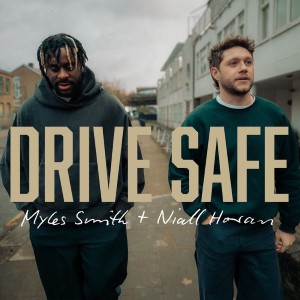Myles Smith x Niall Horan — Drive Safe | WRadio