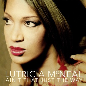 Lutricia McNeal — Ain't That Just The Way | WRadio