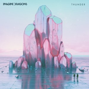 Imagine Dragons — Thunder | WRadio