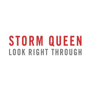 Storm Queen — Look Right Through | WRadio