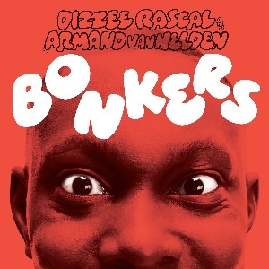Dizzee Rascal & Armand van Helden — Bonkers | WRadio