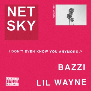 Netsky — I Don't Even Know You Anymore | WRadio