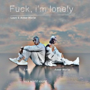 Lauv — fuck, i'm lonely | WRadio