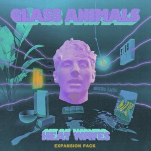 Glass Animals — Heat Waves | WRadio