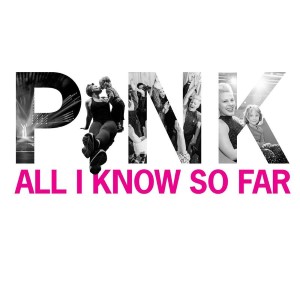 Pink — All I Know So Far | WRadio