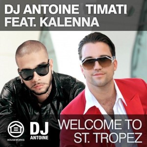 DJ Antoine — Welcome to St. Tropez | WRadio