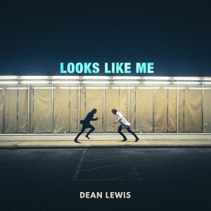 Dean Lewis  — Looks Like Me | WRadio