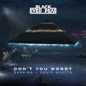 Black Eyed Peas, Shakira x David Guetta — Don't You Worry | WRadio