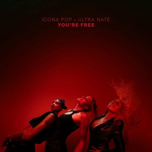 Icona Pop — You're Free | WRadio