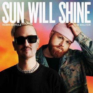 Robin Schulz x Tom Walker — Sun Will Shine | WRadio
