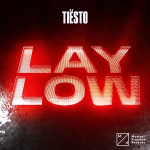Tiesto — Lay Low | WRadio