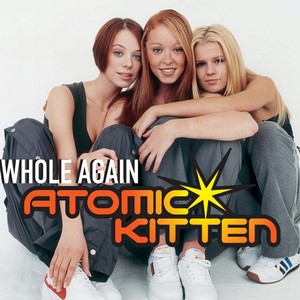 Atomic Kitten — Whole Again | WRadio