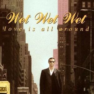 Wet Wet Wet — Love Is All Around | WRadio