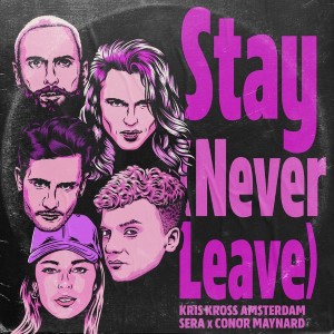 Kris Kross Amsterdam, SERA x Conor Maynard — Stay | WRadio