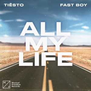 Tiesto x Fast Boy — All My Life | WRadio